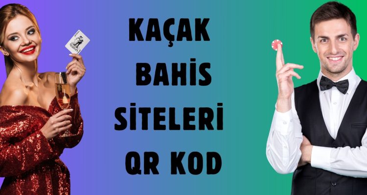 Kaçak Bahis Siteleri QR Kod